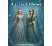 The Crystal Of Dreams - Colouring Book for adults