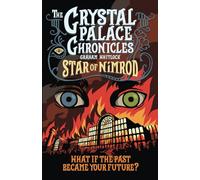The Crystal Palace Chronicles Book I: Star of Nimrod