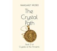 The Crystal Path: Book 2 of Crystals of the Ancients