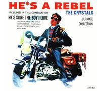 The Crystals - He's A Rebel: The Crystals Ultimate Collection