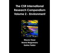 The CSR International Research Compendium: Volume 2 - Environment