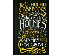 The Cthulhu Casebooks - Sherlock Holmes and the Sussex Sea-Devils: 3