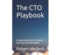 The CTO Playbook: A leadership book for people working with developers