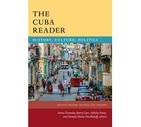 The Cuba Reader: History, Culture, Politics (The Latin America Readers)