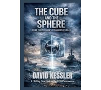 The Cube and the Sphere: Inside the Pentagon’s Strangest UFO Files