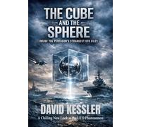 The Cube and the Sphere: Inside the Pentagon’s Strangest UFO Files