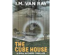 The Cube House: A Dina Withers Thriller (Dina Withers Thrillers)