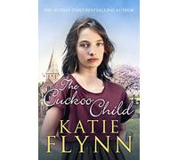 The Cuckoo Child: The heartwarming and emotional historical fiction romance from the Sunday Times bestselling author