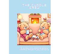 The Cuddle Crew Coloring Book: A Cozy Adventure in the World of TeddyBears (Happy paws coloring books)