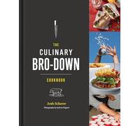 The Culinary Bro-Down Cookbook