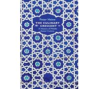 The Culinary Crescent: A History of Middle Eastern Cuisine