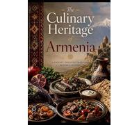 The Culinary Heritage of Armenia