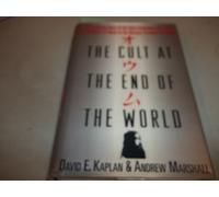 The Cult at the End of the World: The Terrifying Story of the Aum Doomsday Cult, from the Subways of Tokyo to the Nuclear Arsenals of Russia