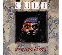 The Cult - Dreamtime