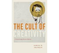 The Cult of Creativity, Franklin, Samuel W, Paper