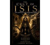 The Cult of Isis: The Goddess Who Conquered Rome