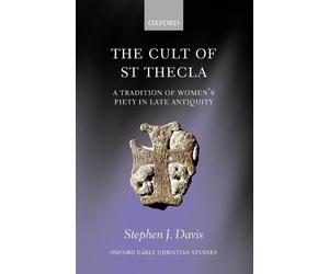 The Cult of Saint Thecla by Stephen J. Davis - 9780199548712