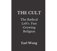 The Cult: The Radical Left's Fast Growing Religion