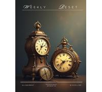 The Cultivate & Prosper Collection: The Weekly Reset: A 15-Month Faith-Based Weekly & Quarterly Planner for Goal Setting, Reflection, Productivity & Spiritual Alignment