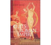 The Cults of the Roman Empire (Ancient World)