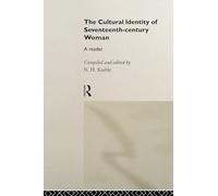 The Cultural Identity of Seventeenth Century Woman – A Reader – Routledge