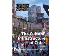 The Cultural Infrastructure of Cities (Urban Worlds)