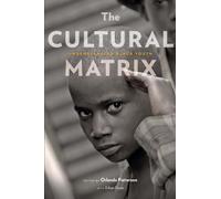 The Cultural Matrix: Understanding Black Youth
