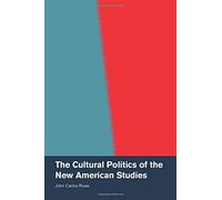 The Cultural Politics of the New American Studies