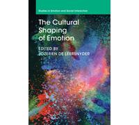 The Cultural Shaping of Emotion