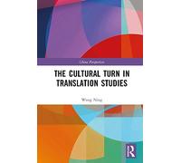 The Cultural Turn in Translation Studies (China Perspectives)