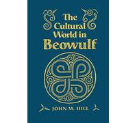 The Cultural World in Beowulf (Anthropological Horizons)