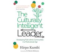 The Culturally Intelligent Leader : Developing multiethnic communities in a multicultural age