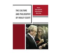 The Culture and Philosophy of Ridley Scott