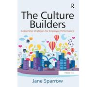 The Culture Builders: Leadership Strategies for Employee Performance