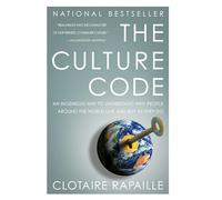 The Culture Code: An Ingenious Way to Understand Why People Around the World Buy and Live as They Do: An Ingenious Way to Understand Why People Around the World Live and Buy as They Do