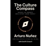 The Culture Compass : Navigate the Corporate World Without Losing Yourself