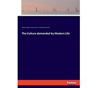 The Culture demanded by Modern Life