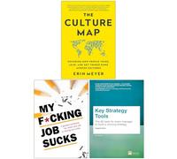 The Culture Map, My F*cking Job Sucks & Key Strategy Tools 3 Books Collection Set
