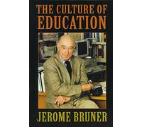 [The Culture of Education] (By: Jerome S. Bruner) [published: April, 1997]