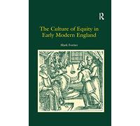 The Culture of Equity in Early Modern England