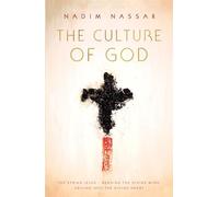 The Culture of God: The Syrian Jesus - reading the divine mind, sailing into the divine heart