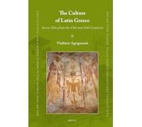 The Culture of Latin Greece: Seven Tales from the 13th and 14th centuries: 86 (East Central and Eastern Europe in the Middle Ages, 450-1450, 86)