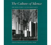 The Culture of Silence: Architecture's Fifth Dimension (Studies in Architecture and Culture)