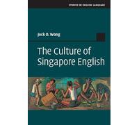 The Culture of Singapore English (Studies in English Language)