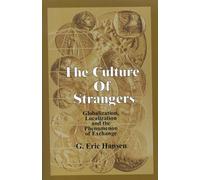 The Culture of Strangers: Globalization, Localization and the Phenomenon of Exchange