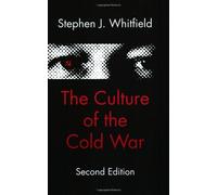 The Culture of the Cold War 2e (The American Moment)