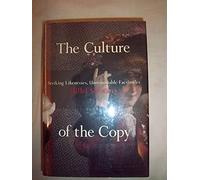 The Culture of the Copy - Striking Likenesses, Ureasonable Facsimiles (Zone Books)