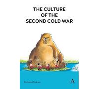 The Culture of the Second Cold War: 1 (Anthem Studies in International Security and Sustainability, 1)