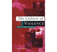 The Culture of Violence: Essays on Tragedy and History