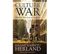 The Culture War: How the West Lost Its Greatness & Was Weakened From Within